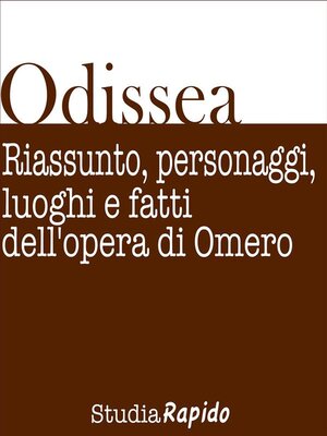 cover image of Odissea. Riassunto, personaggi, luoghi e fatti dell'opera di Omero